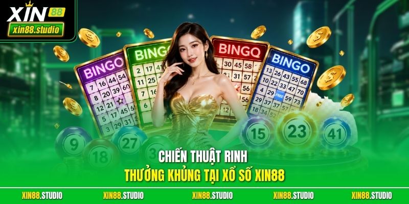 Chiến thuật rinh thưởng khủng tại xổ số xin88