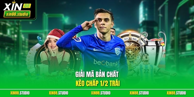 Giải mã bản chất kèo chấp 1/2 trái